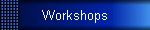 Workshops